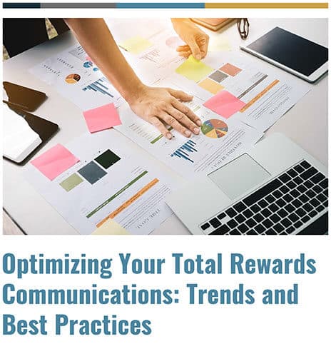 Optimize Your Total Rewards Communications: Trends and Best Practices